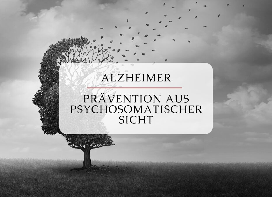 Alzheimer aus psychosomatischer Sicht vorbeugen